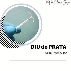 Diu De Prata Guia Completo Cl Nica Serpas