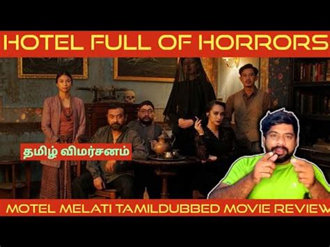 Motel Melati Movie Review In Tamil Motel Melati Review In Tamil