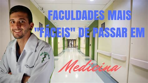 FACULDADES MAIS FÁCEIS DE PASSAR EM MEDICINA NOTAS DE CORTE YouTube