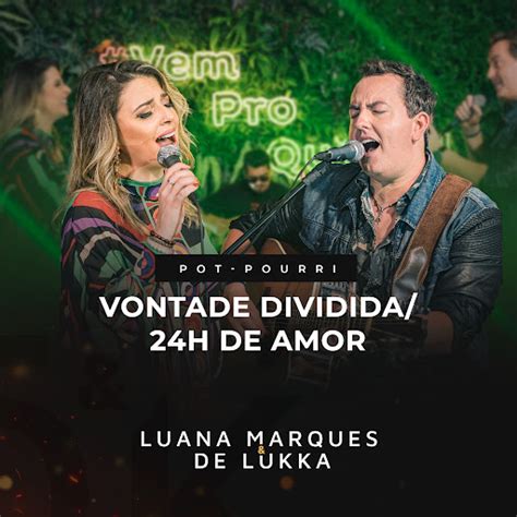 Pot Pourri Vontade Dividida Horas De Amor Youtube Music