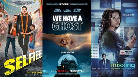 Movies Releasing in February 2023 Week 4: Selfiee, We Have a Ghost, Missing and More | Leisurebyte