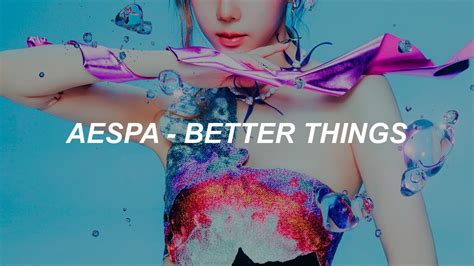 Aespa 에스파 Better Things Lyrics Youtube