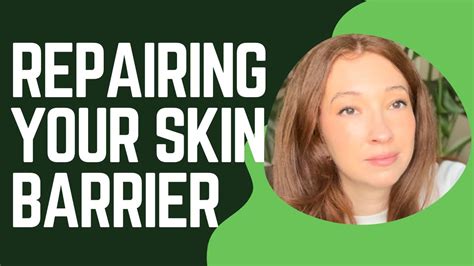 How To Repair Your Skin Barrier Youtube