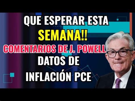 Semana Importante Para Los Mercados Datos De Inflaci N Pce Earnings