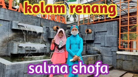 Kolam Renang Samarinda Salma Shofa Mamak Gaming Youtube