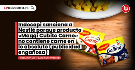 Indecopi sanciona a Nestlé porque producto Maggi Cubito Carne no