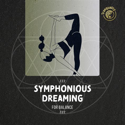 Zzz Symphonious Dreaming For Balance Zzz Album By Yoga Workout Music