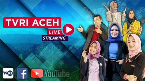 LIVE STREAMING TVRI ACEH 20 NOVEMBER 2021 YouTube