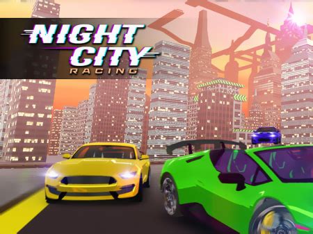 Night City Racing - Play on Game Karma