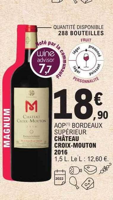 Promo Aop Bordeaux Sup Rieur Ch Teau Croix Mouton Chez E Leclerc