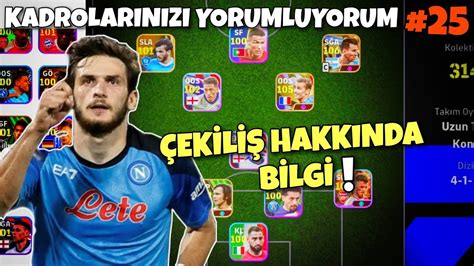 KADROLARINIZI YORUMLUYORUM 25 ÇEKİLİŞ HAKKINDA BİLGİ EFOOTBALL 2024