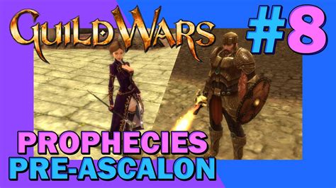 De Guild Wars A Guild Wars 2 Ep 8 Guild Wars Prophecies Pre