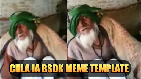 Chala Ja Bsdk Meme Template Chala Ja Bhosdike Meme Template Free Meme