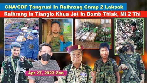 Apr 27 Zan CDF CNA Ṭangrual In Ralhrang Camp 2 La Ralhrang In Tlanglo