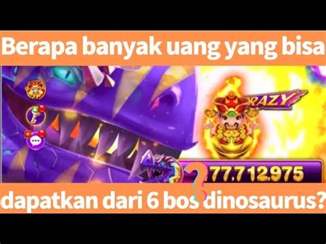 Berapa Banyak Uang Yang Bisa Didapatkan Dari 6 Bos Dinosaurussayap