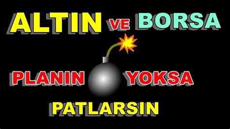 Oyuna Gelme Alt N Ve Borsada Plan N Olsun Alt N Yorumlar Youtube