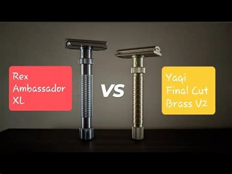 Rex Ambassador XL Vs Yaqi Final Cut Brass V2 YouTube