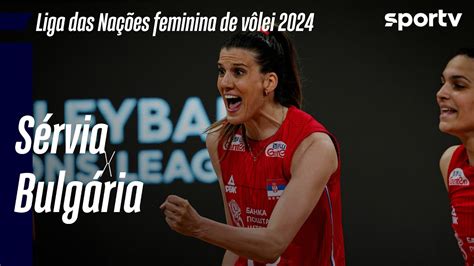 S Rvia X Bulg Ria Melhores Momentos Liga Das Na Es Feminina De