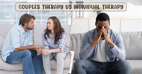 Couples Therapy Vs Individual Therapy How To Choose