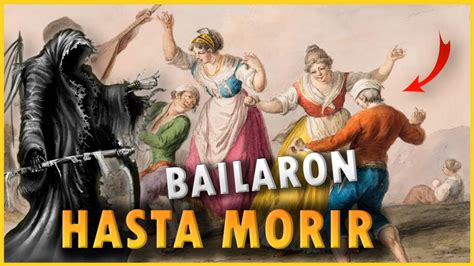 La Enfermedad Del Baile Bailaron Hasta Morir Epidemia De Baile De