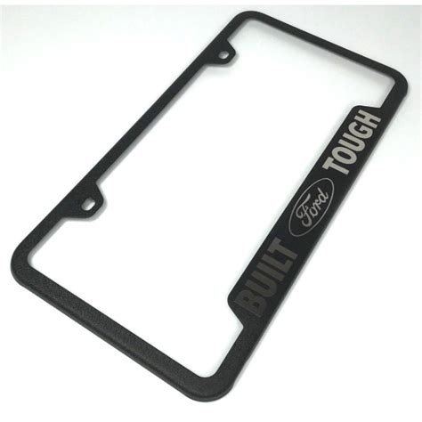 Built Ford Tough License Plate Frame Black Goodspeed