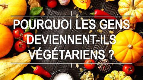 Pourquoi Devenir Vegetarien Le Comment Faire