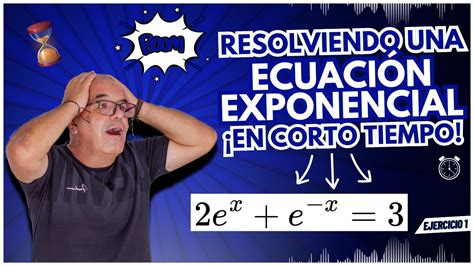 Como Resolver Y Dominar Una EcuaciÓn Exponencial En Minutos Ejercicio