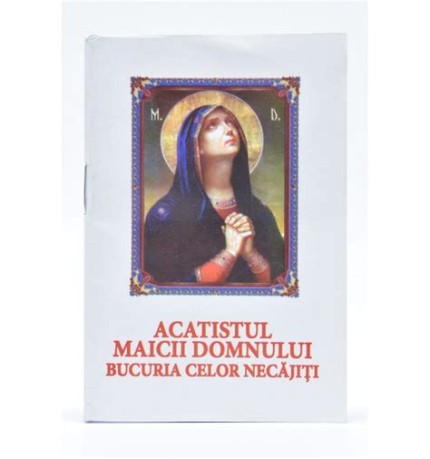 Acatistul Maicii Domnului Bucuria Celor Necajiti