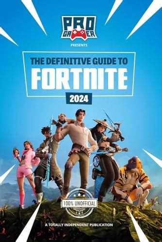 The Definitive Guide To Fortnite 2024 Berry Naomi 9781914536908 Abebooks