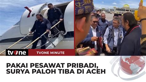 Tiba Di Aceh Surya Paloh Disambut Pimpinan Dpw Partai Nasdem Tvone