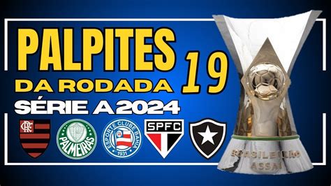 Palpite Brasileirão Série A - Palpites da 19° rodada da Série A do Brasileirão 2024 - YouTube