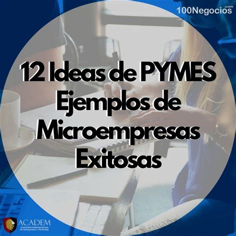 Ideas De Pymes Ejemplos De Microempresas Exitosas