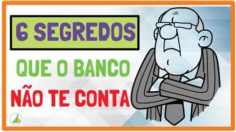 N O Pague Por Isso Segredos Que O Gerente Do Banco N O Te Conta