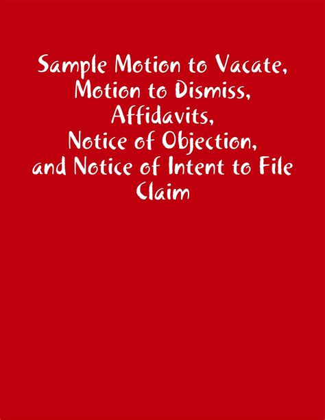 Sample Motion To Vacate Motion To Dismiss Affidavits Notice Of