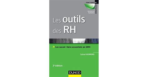 Les Outils Des Rh E D Les Savoir Faire Essentiels En Grh By