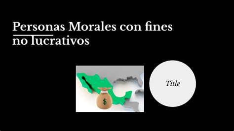 Personas Morales Con Fines No Lucrativos By ENRIQUE VERA