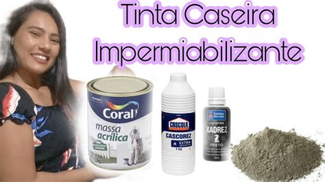 Como Fazer Tinta Caseira Impermiabilizante Usando Massa Acr Lica Cola