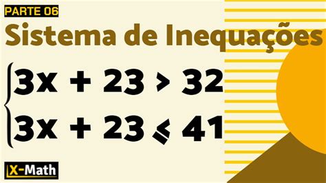 Como Resolver Sistema De InequaÇÕes Passo A Passo [teoria E Exercícios