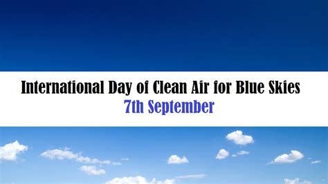 International Day Of Clean Air For Blue Skies 2024 Date How To