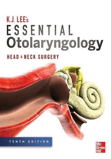 3118 Kj Lee Essential Otolaryngology Head Neck Surgery Otolaryngology