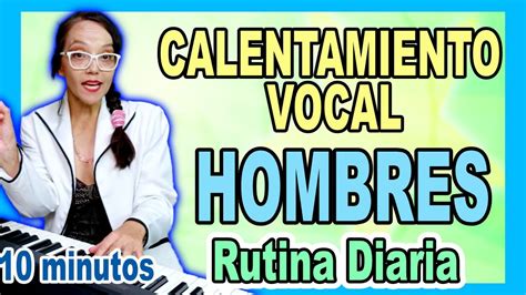 Mejor Calentamiento Vocal Para Hombres Ejercicios Vocalizacion Ceci