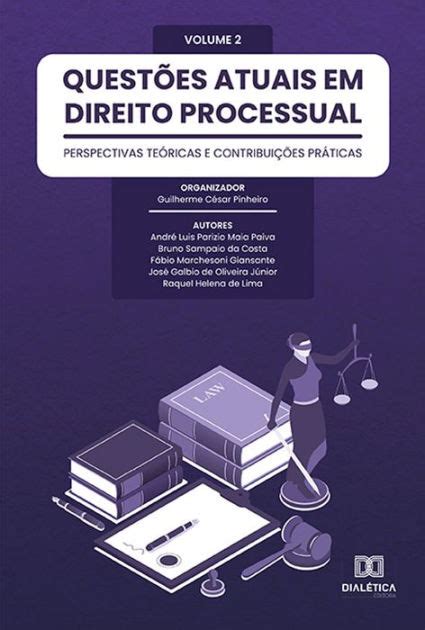 Questões atuais em Direito Processual perspectivas teóricas e