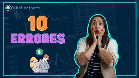 🚫 10 Errores Comunes De Las Finanzas En Pareja 👩‍ ️‍👨 Youtube