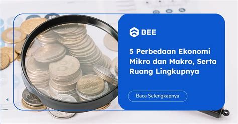 Perbedaan Ekonomi Mikro Dan Makro Serta Contohnya