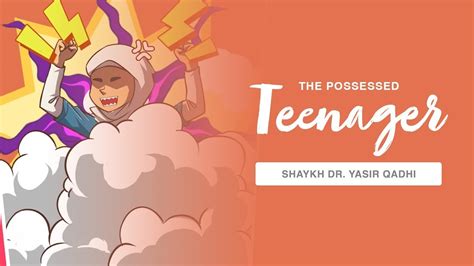 Story Time The Possessed Teenager Shaykh Dr Yasir Qadhi Youtube