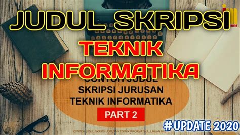 Contoh Judul Skripsi Teknik Informatika Terbaru 2020