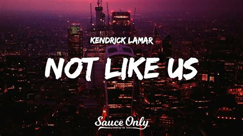 Kendrick Lamar Not Like Us Lyrics YouTube