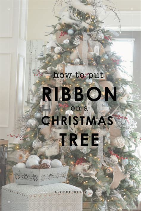 How To Put Ribbon On A Christmas Tree A Pop Of Pretty