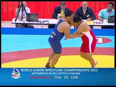 WORLD JUNIOR WRESTLING CHAMPIONSHIPS 2012 THA VS CHN YouTube