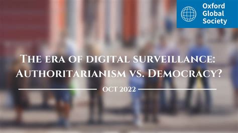 The Era Of Digital Surveillance Authoritarianism Vs Democracy Youtube